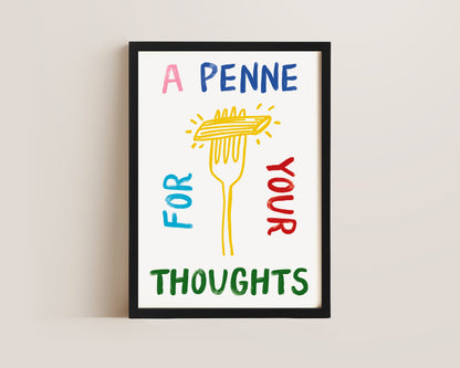 A Penne For Your Thoughts Print