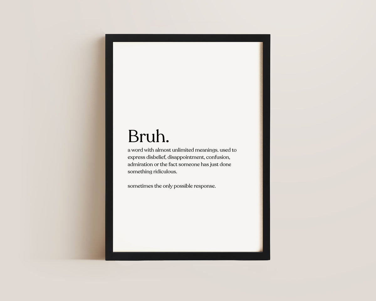 Bruh Definition Print