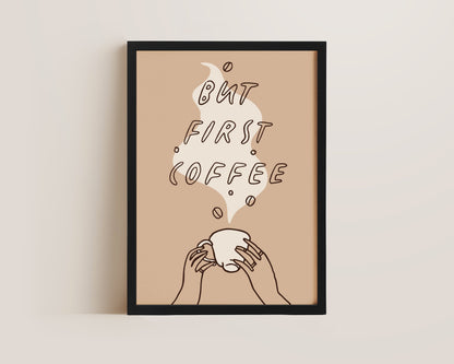 But First Coffee Print