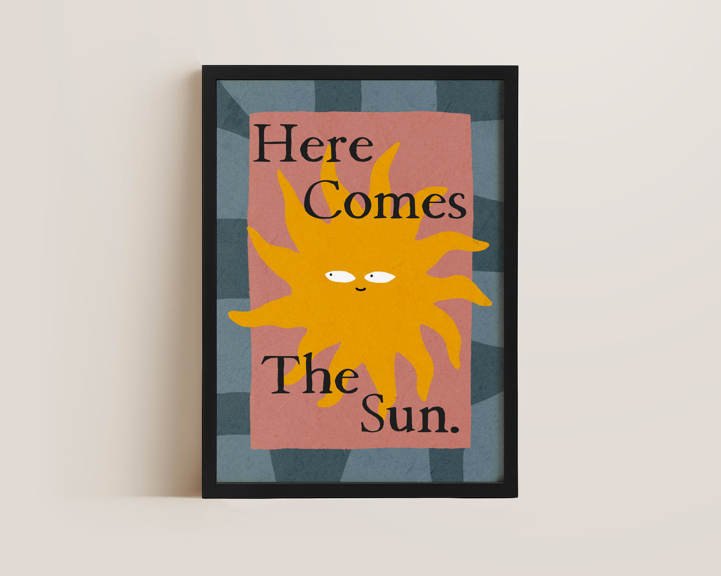 Here Comes The Sun Print