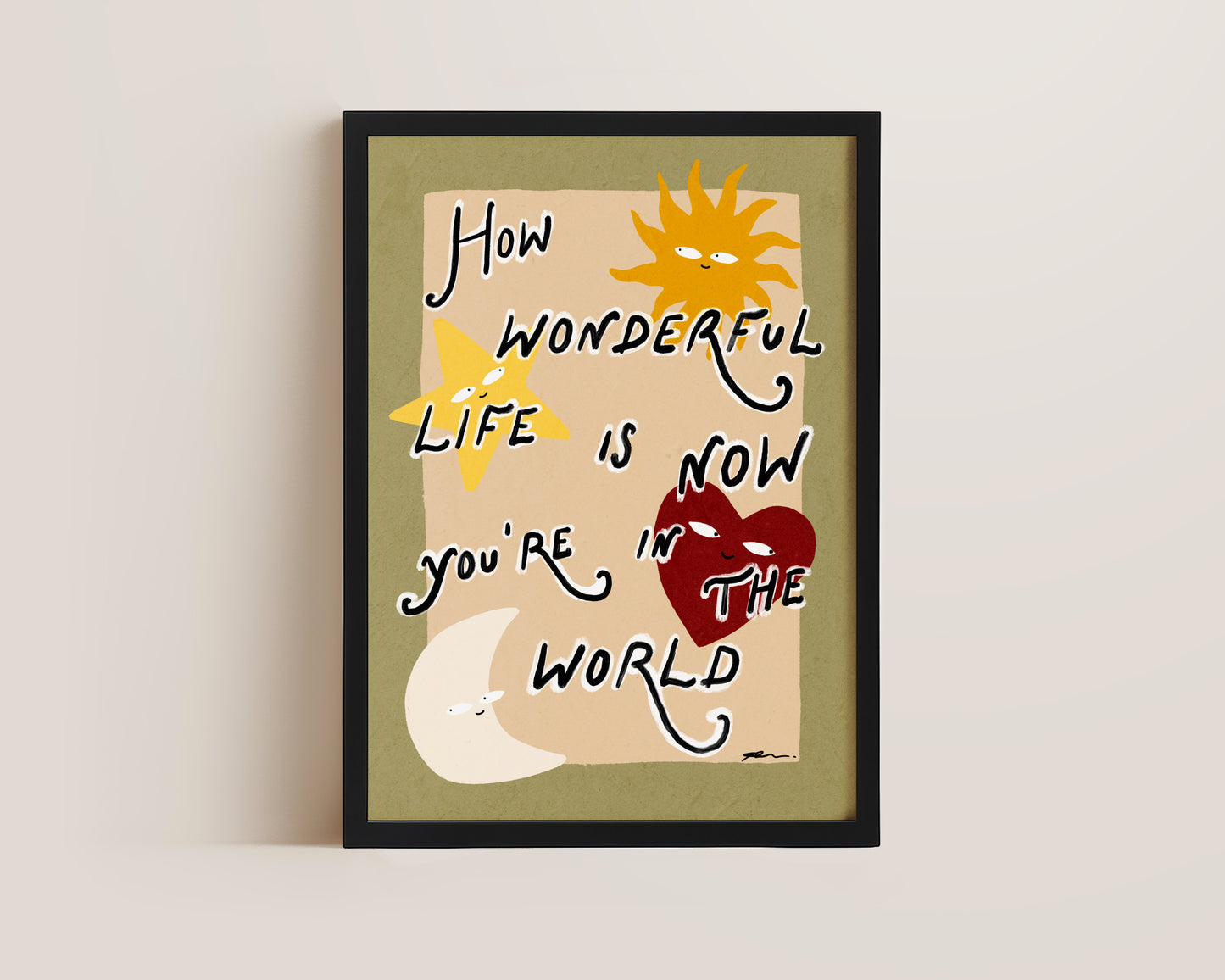 How Wonderful Life Is Print