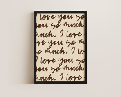 Love You So Much Portrait Print
