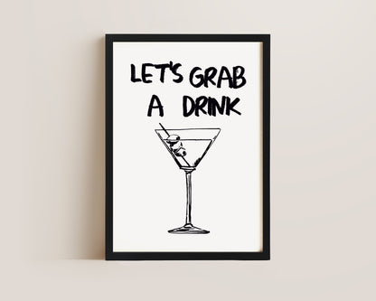 Let's Grab A Drink Print