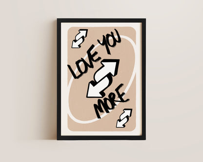 Love You More Beige Print
