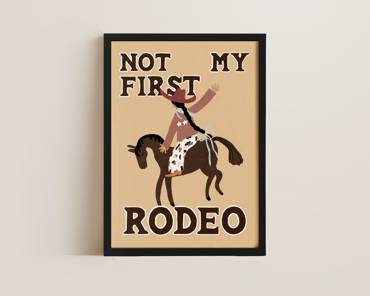 Not My First Rodeo Print