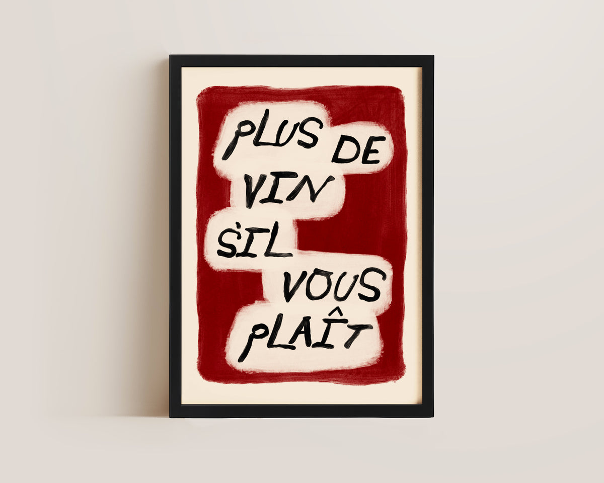 Plus De Vin Print