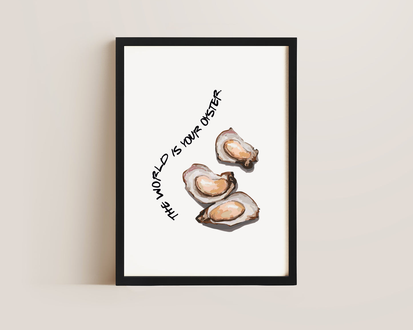 World Is Your Oyster Print