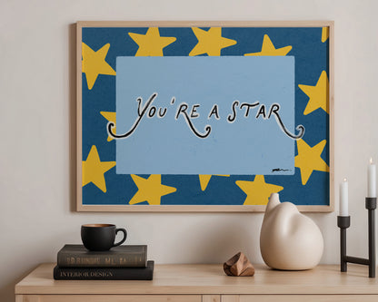 You're a Star Print