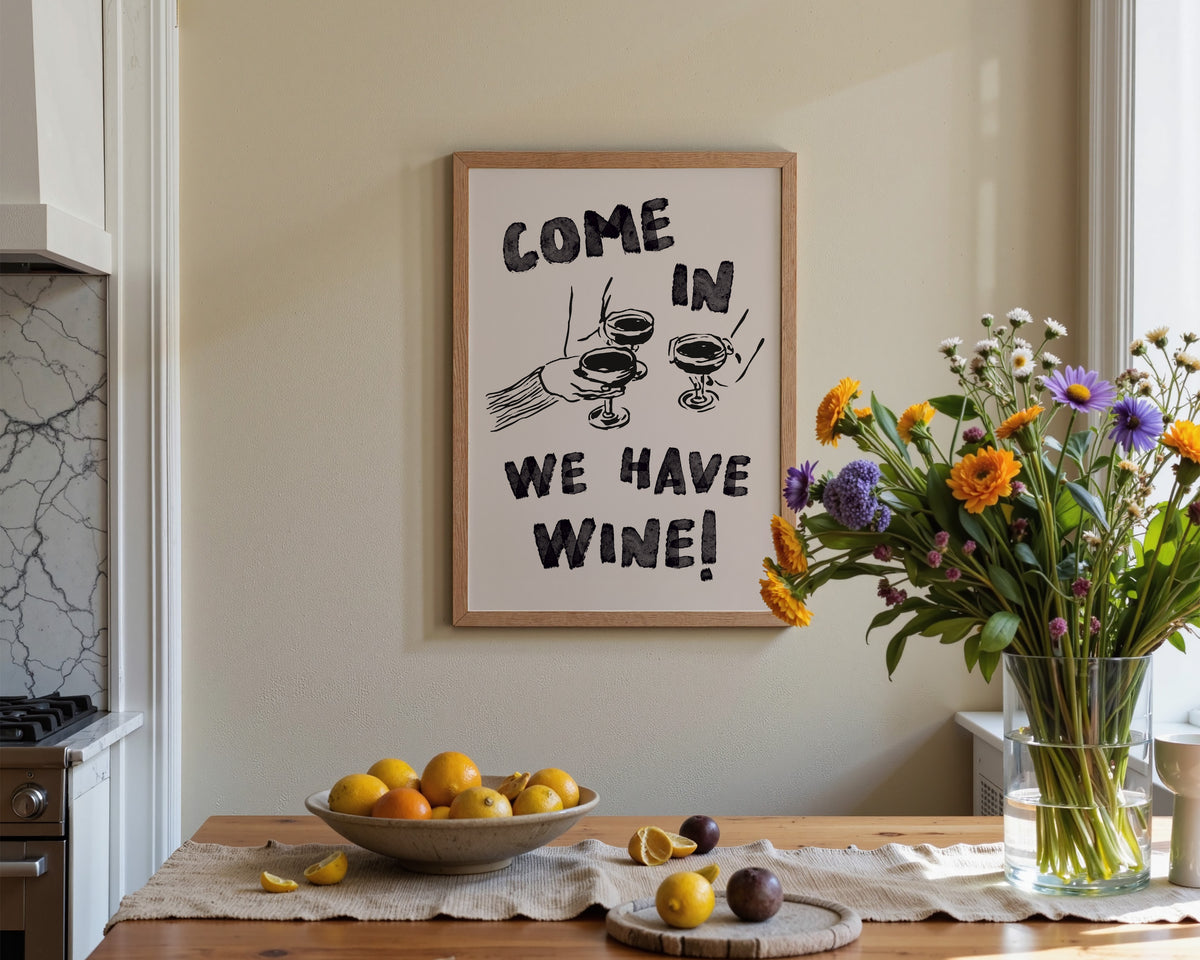 Come In We Have Wine Print