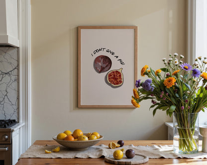 I Don't Give A Fig Print