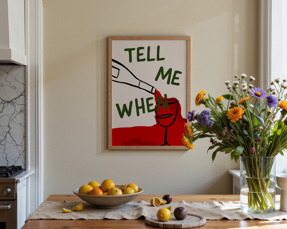 Tell Me When Print
