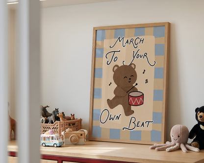 March To Your Own Beat Print