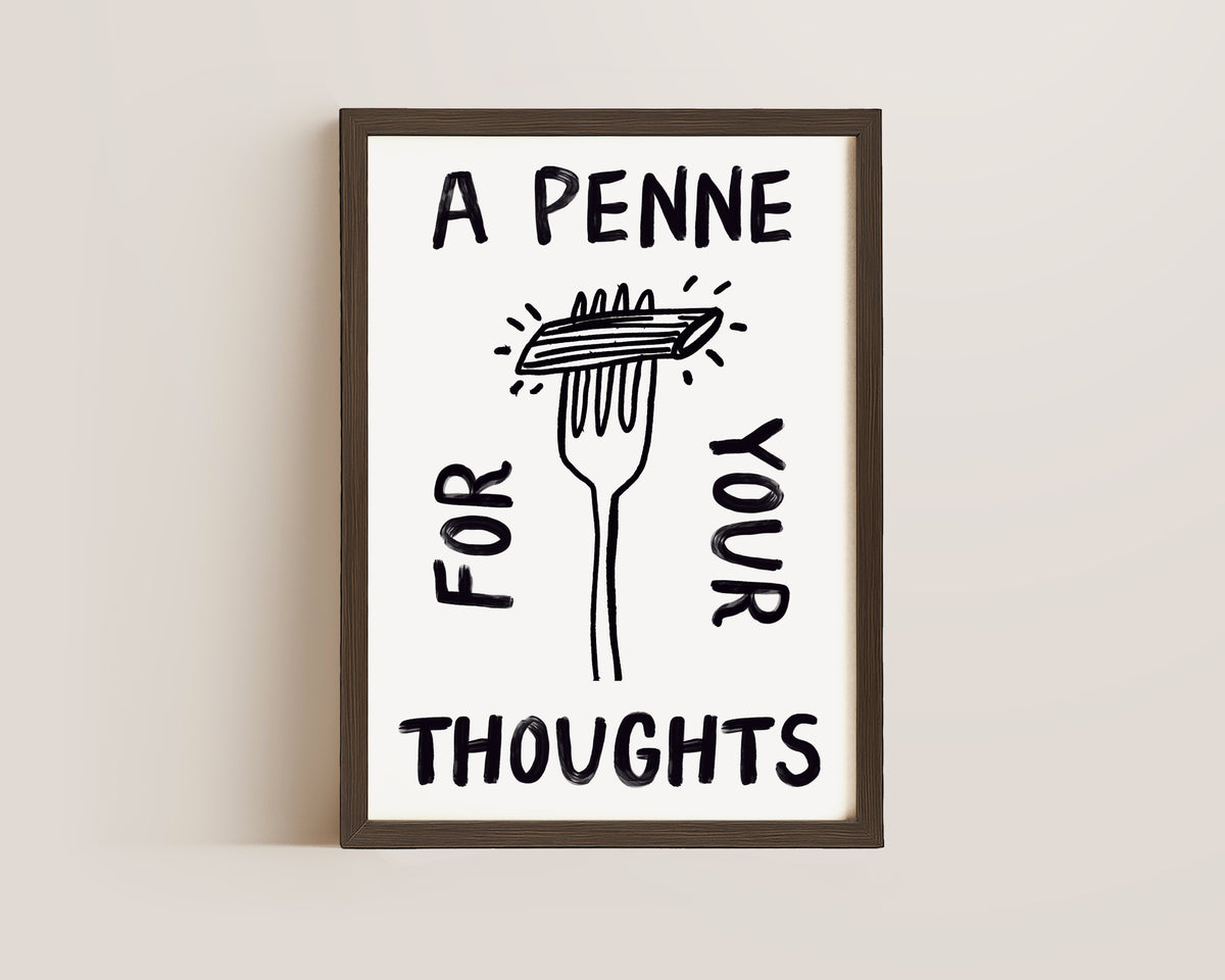 A Penne For Your Thoughts In Black Print