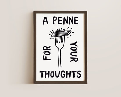 A Penne For Your Thoughts In Black Print