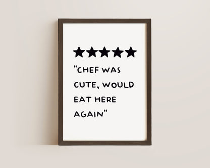 Chef Was Cute Print