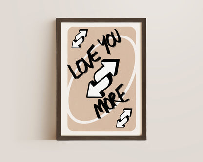 Love You More Beige Print