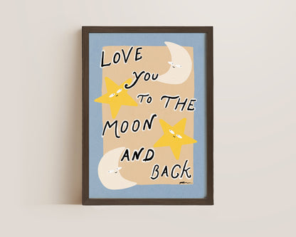 To The Moon And Back Print