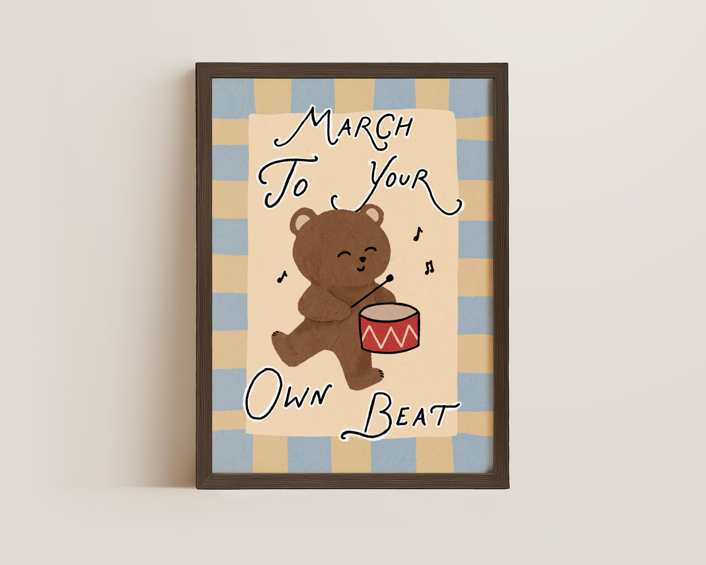 March To Your Own Beat Print
