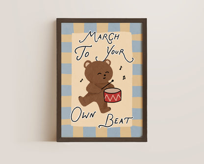 March To Your Own Beat Print