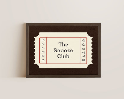 The Snooze Club Ticket Print