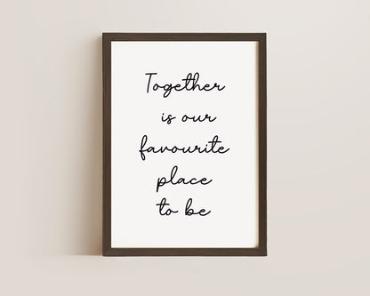 Together Is Our Favourite Print