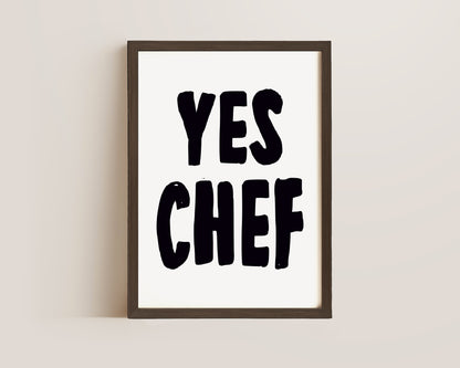 Yes Chef Print