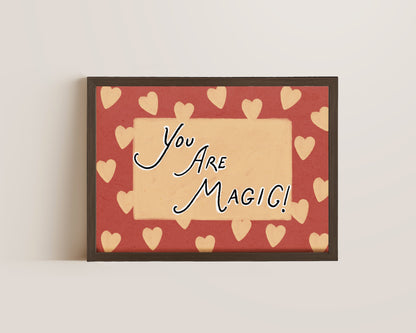 You Are Magic Print