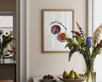 I Don't Give A Fig Print