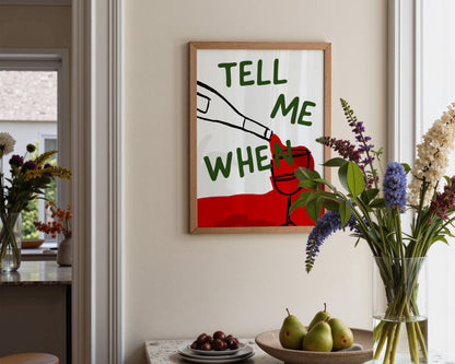 Tell Me When Print