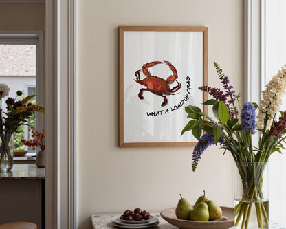 What A Load Of Crab Print