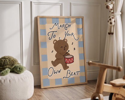 March To Your Own Beat Print