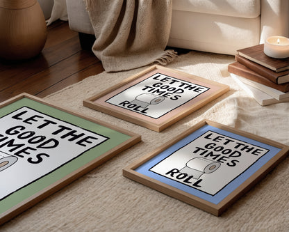 Let The Good Times Roll Art Print
