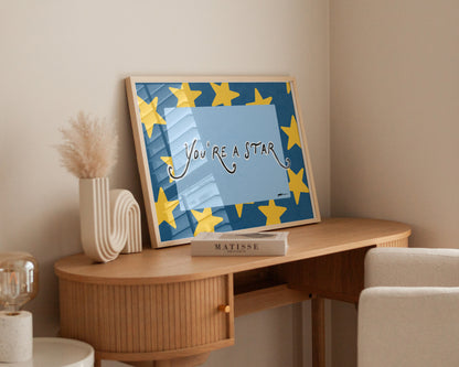 You're a Star Print