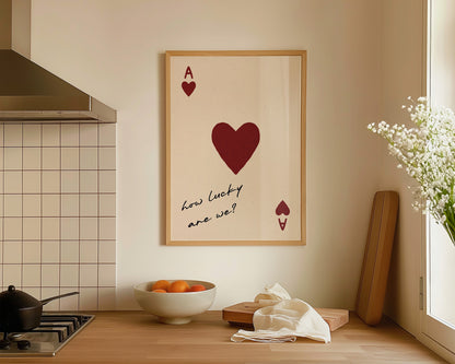 How Lucky Are We Print