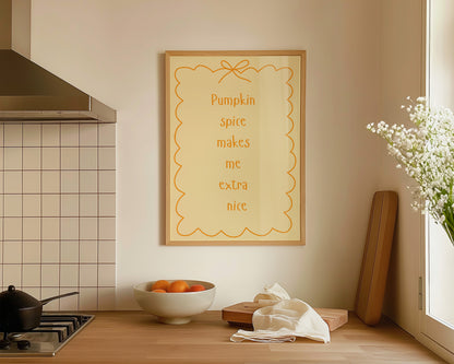 Pumpkin Spice Extra Nice Print