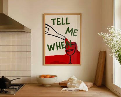 Tell Me When Print