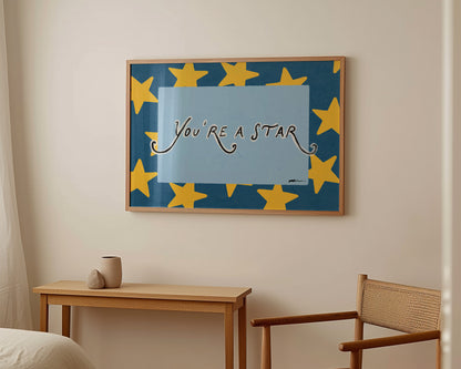 You're a Star Print