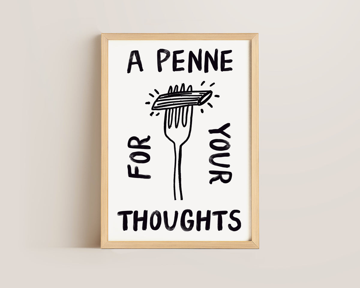 A Penne For Your Thoughts In Black Print