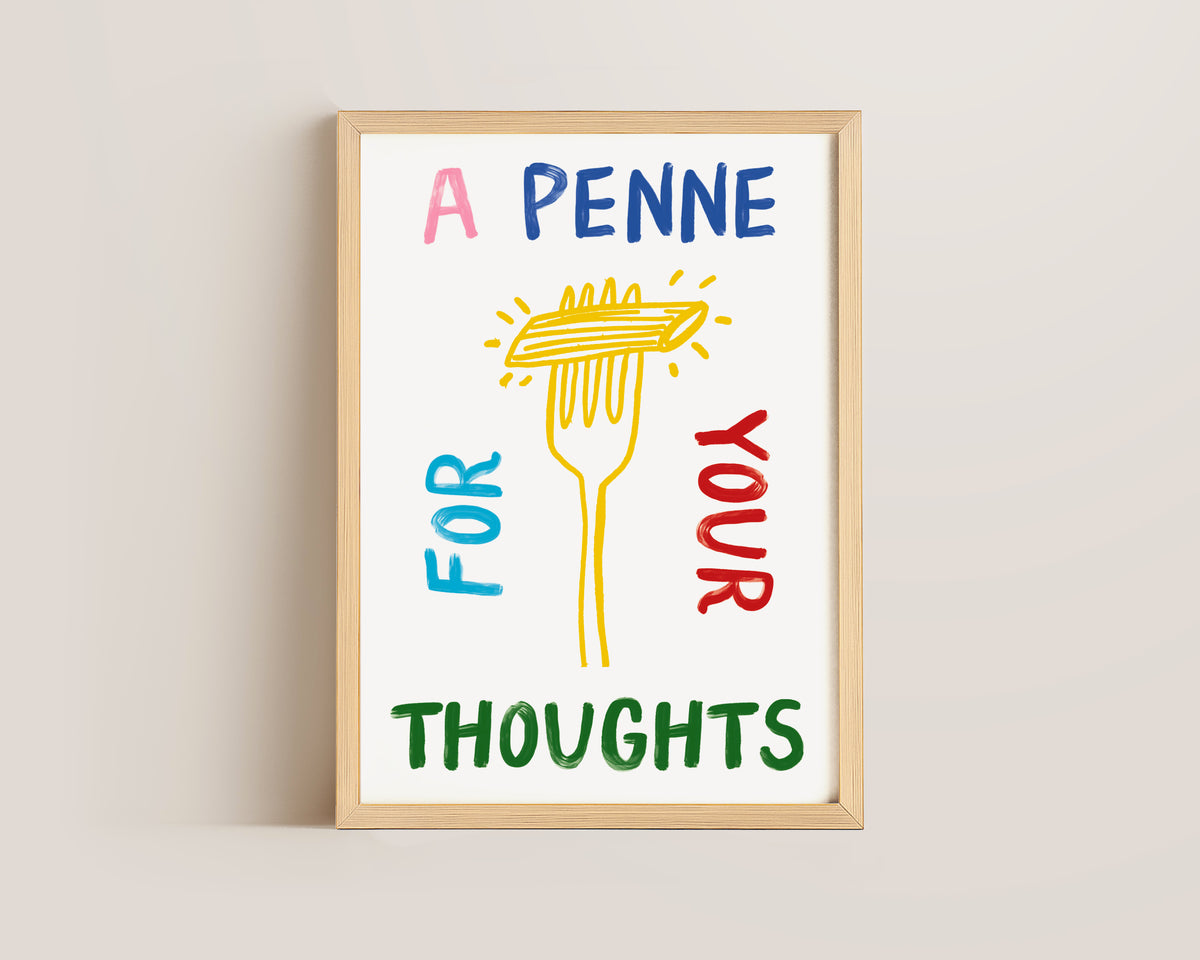 A Penne For Your Thoughts Print