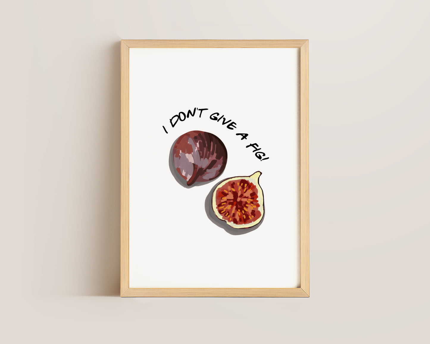 I Don't Give A Fig Print