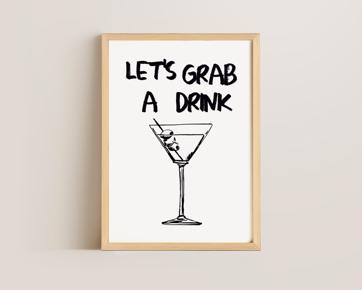 Let's Grab A Drink Print