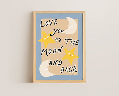 To The Moon And Back Print