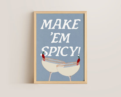 Make 'Em Spicy Print