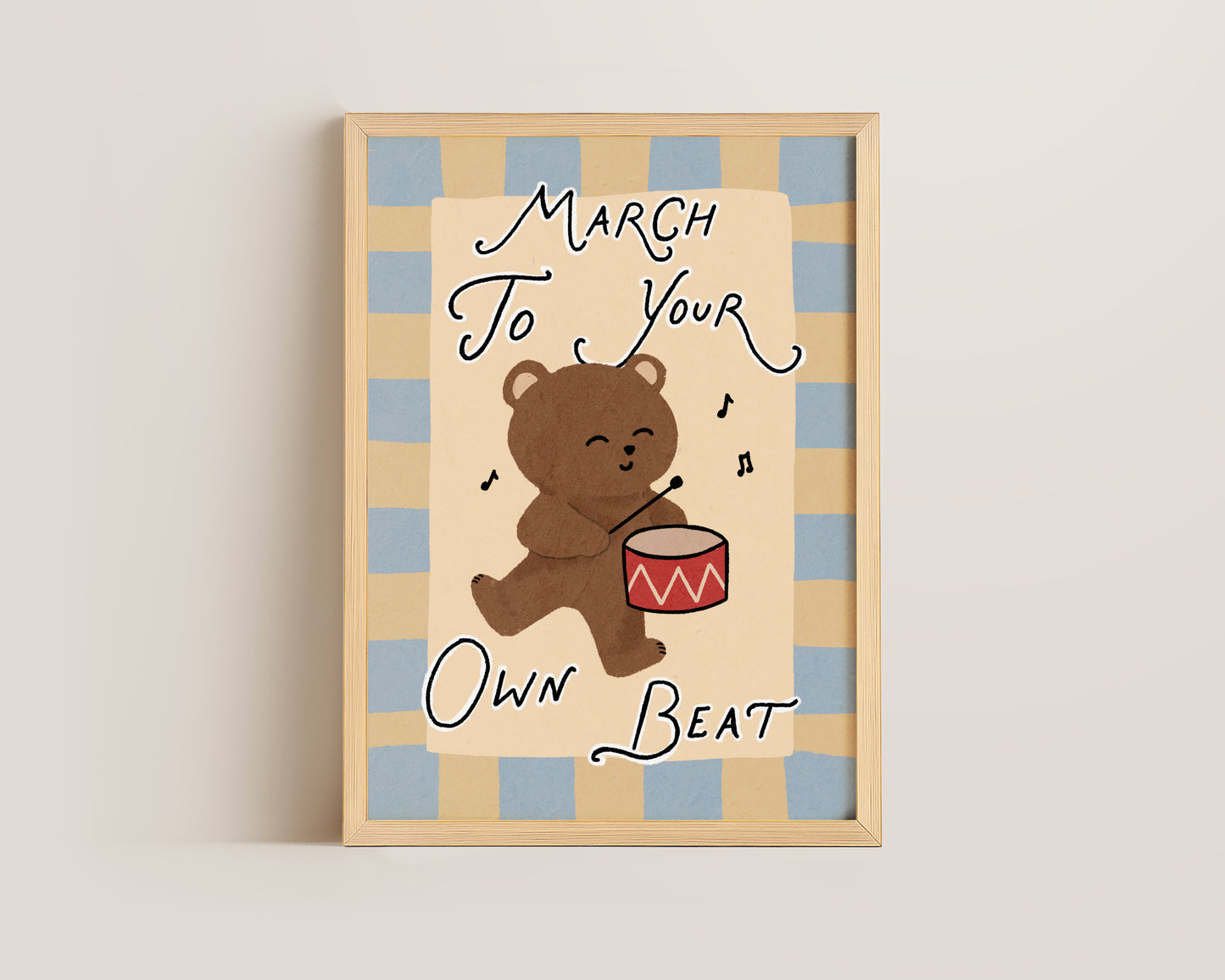 March To Your Own Beat Print