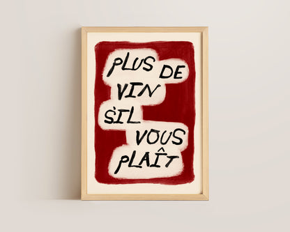 Plus De Vin Print