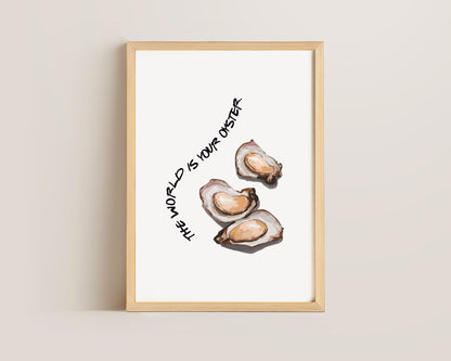 World Is Your Oyster Print