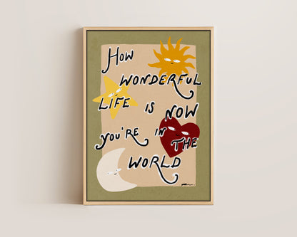 How Wonderful Life Is Canvas