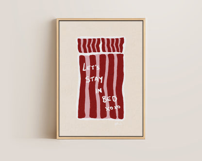 Lets Stay In Bed Canvas