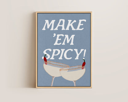 Make 'Em Spicy Canvas
