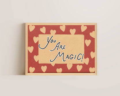 You Are Magic Print